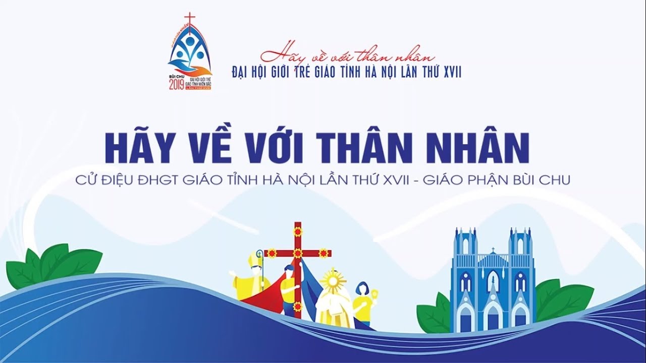 Giáo phận Bùi Chu tiến tới Đại hội Giới Trẻ giáo tỉnh Hà Nội lần thứ XVII