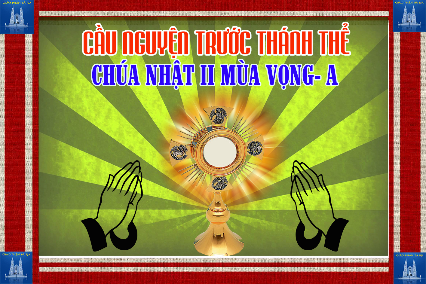 Cầu nguyện trước Thánh Thể- Ngày 08.12.2019 – Chúa nhật II mùa Vọng – Mt 3,1-12