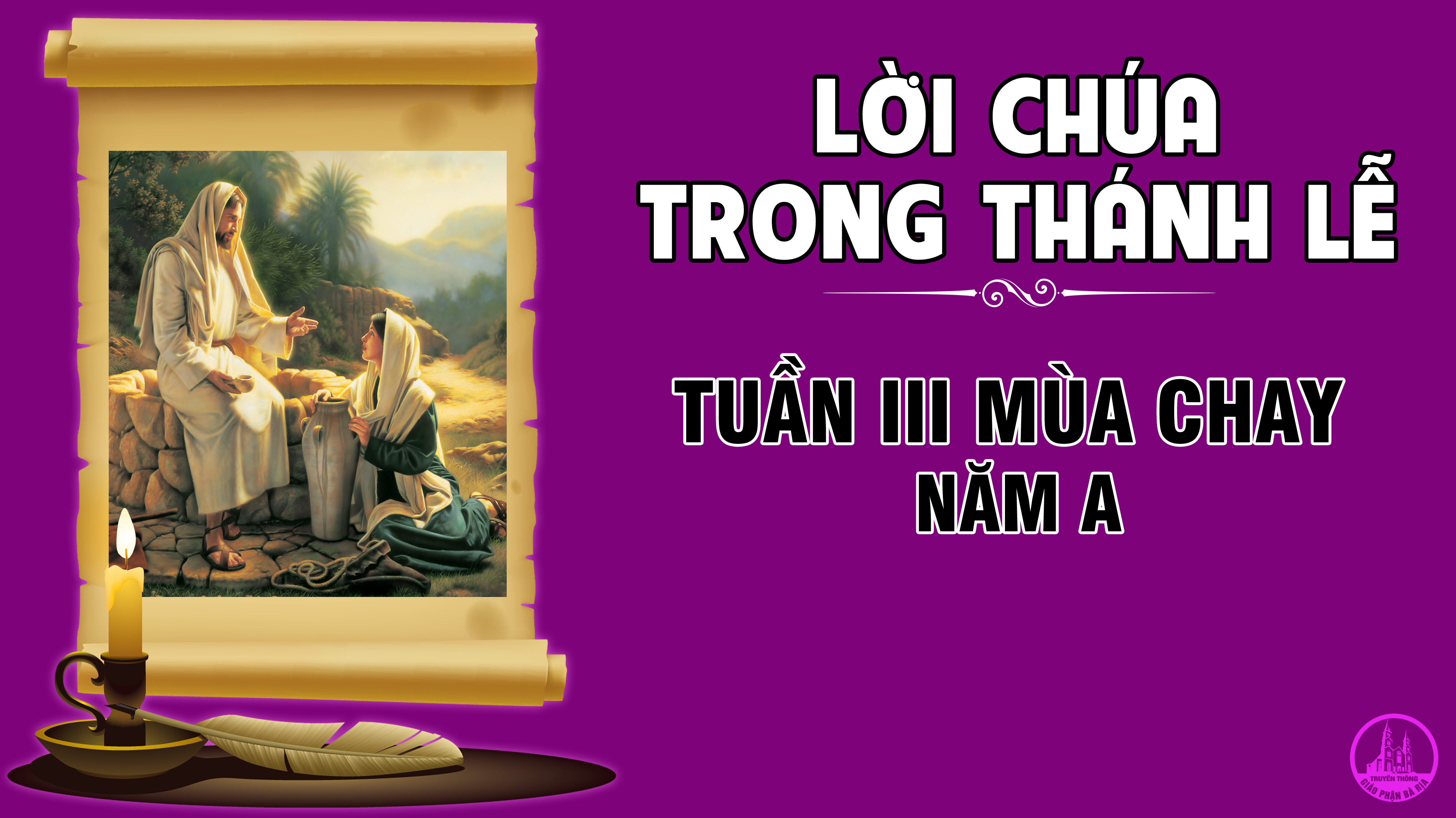 BẢN VĂN BÀI ĐỌC TRONG THÁNH LỄ  TUẦN III MÙA CHAY – NĂM A