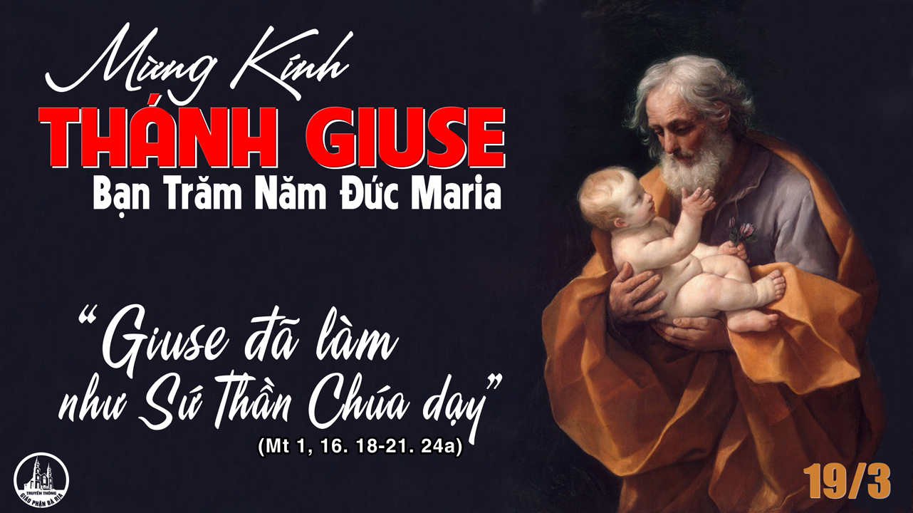 19.03.2020 – Thứ Năm tuần III Mùa Chay - Thánh Giuse, Bạn trăm năm Đức Maria