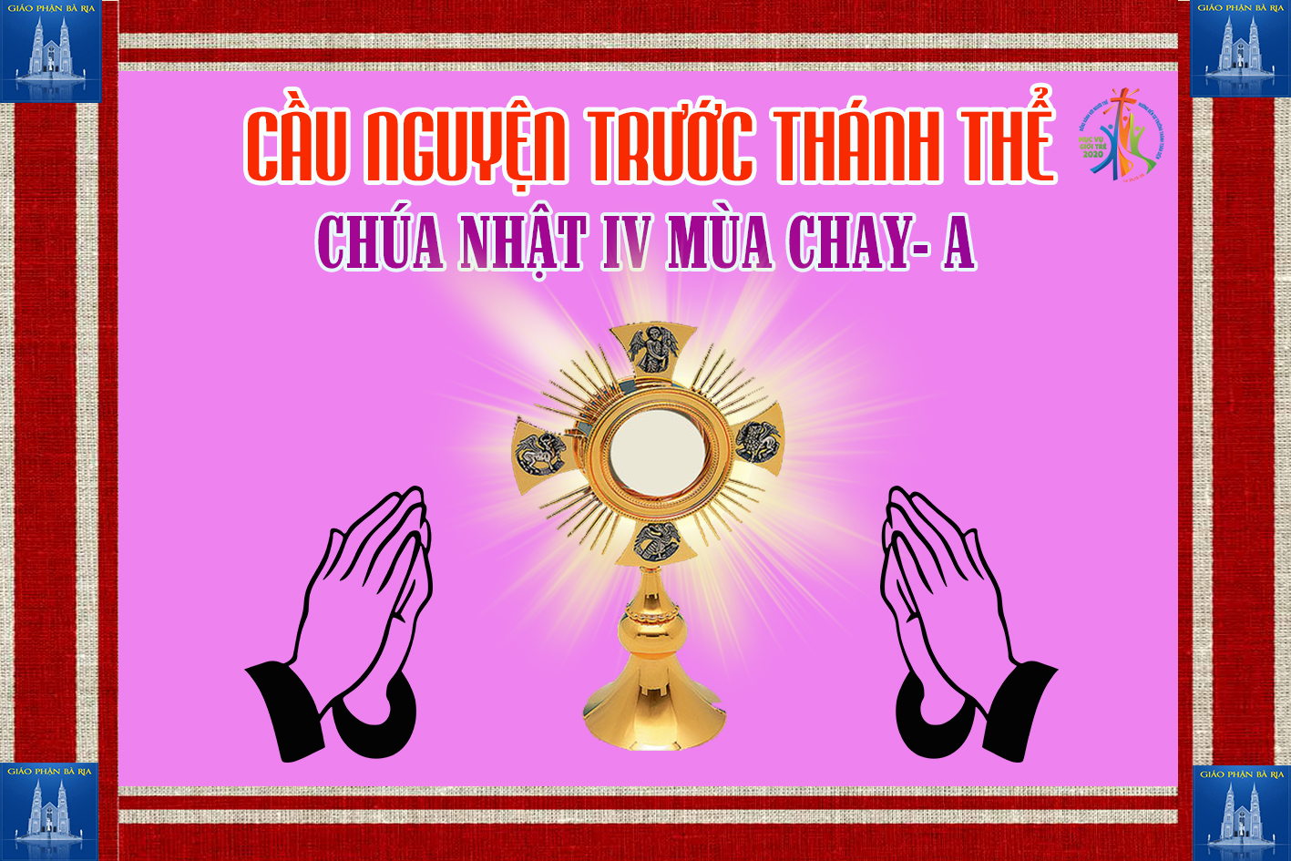Cầu nguyện trước Thánh Thể- Ngày 22.03.2020 – Chúa nhật IV mùa Chay – Ga 9,1-41