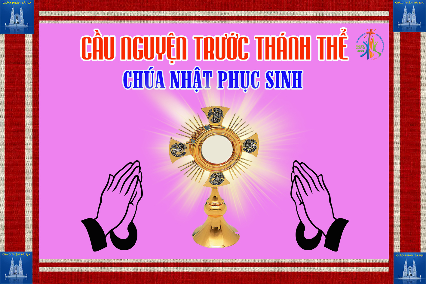 Cầu nguyện trước Thánh Thể- Ngày 12.04.2020 – Chúa nhật Phục sinh – Ga 20,1-9