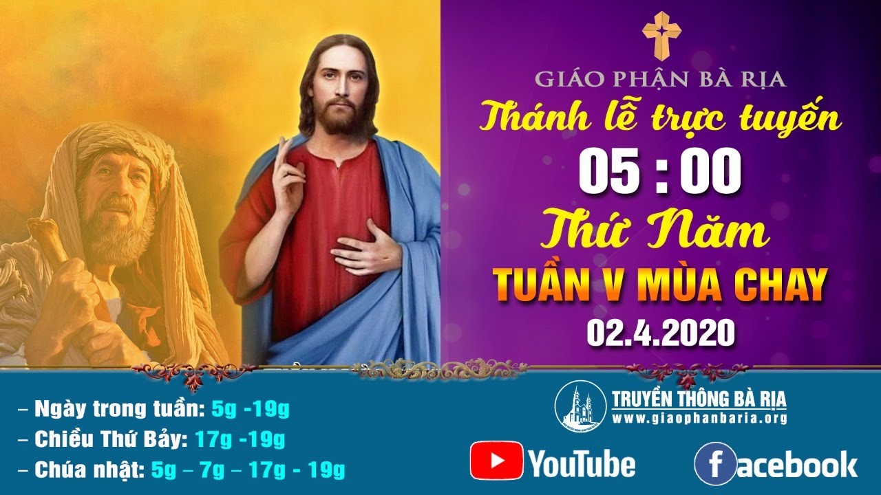Thánh lễ trực tuyến - 05g00 - THỨ NĂM TUẦN V MÙA CHAY  – Ngày 02.4.2020