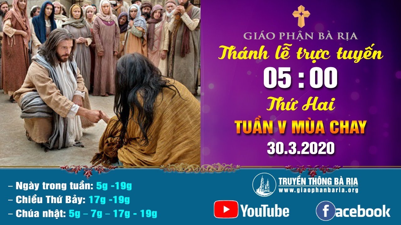 Thánh lễ trực tuyến - 5g00 - THỨ HAI TUẦN V MÙA CHAY  – ngày 30.3.2020