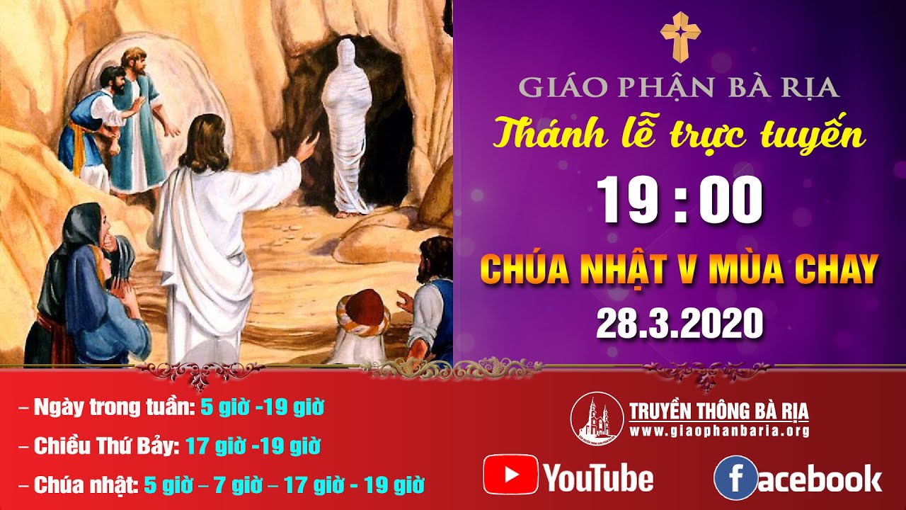 Thánh lễ trực tuyến - CHÚA NHẬT V MÙA CHAY 19g00 – Thứ Bảy, ngày 28.3.2020