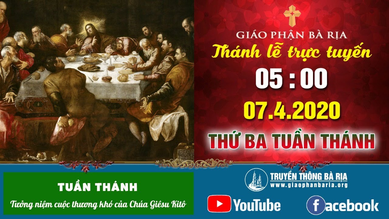 Thánh lễ trực tuyến Thứ Ba Tuần Thánh - 5g00 - 07.4.2020