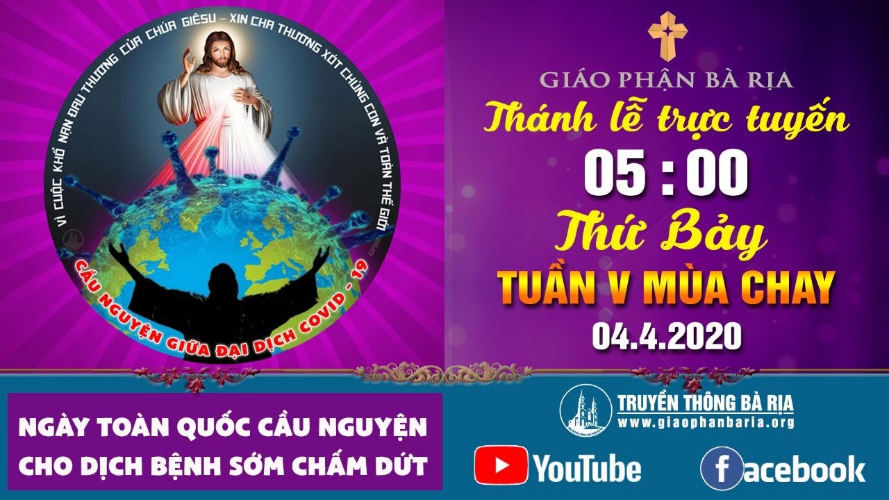 Thánh lễ trực tuyến THỨ BẢY TUẦN V MÙA CHAY 05g00 – Ngày 04.4.2020
