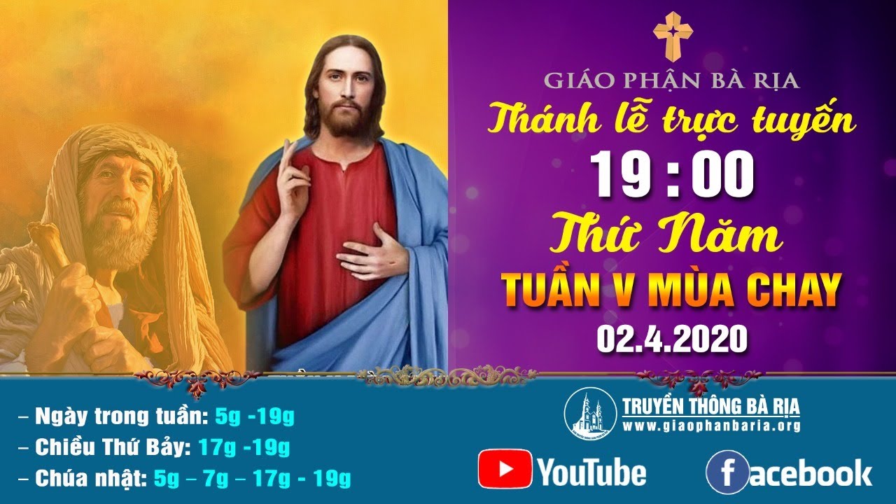 Thánh Lễ Trực Tuyến THỨ  NĂM  TUẦN V MÙA CHAY 19g00 - Ngày 02.4.2020