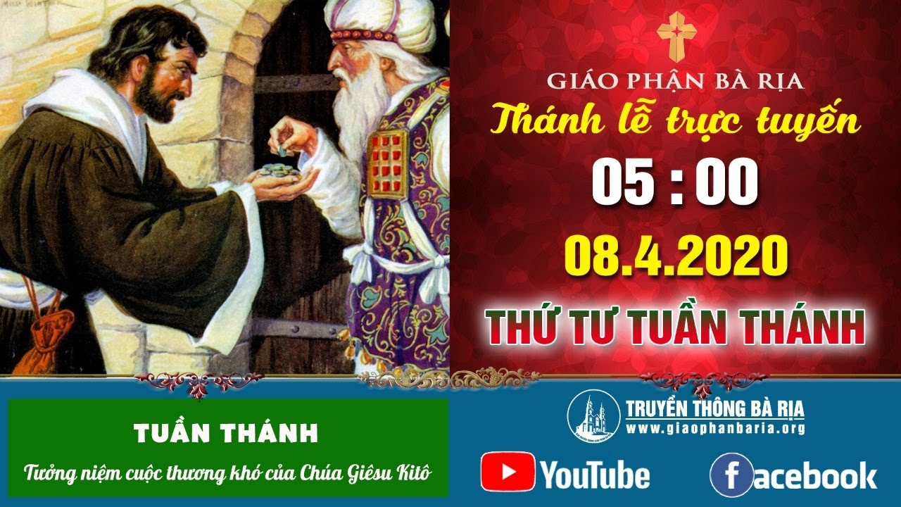 Thánh lễ trực tuyến Thứ Tư Tuần Thánh - 05g00 - 08.4.2020