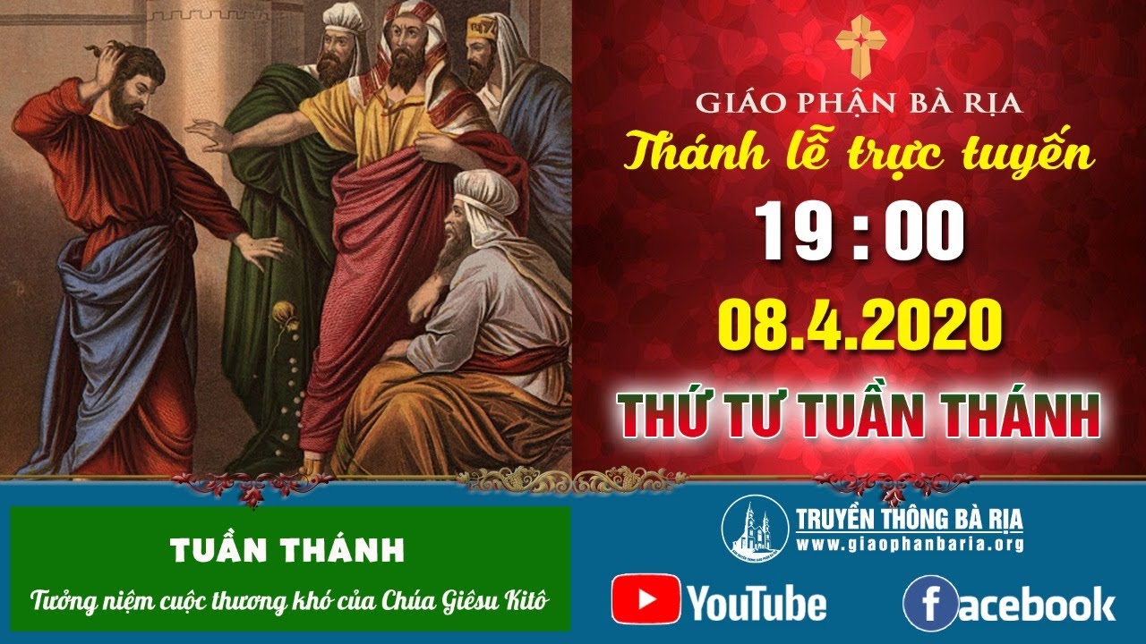 Thánh lễ trực tuyến THỨ TƯ TUẦN THÁNH 19g00 - Ngày 08.04.2020