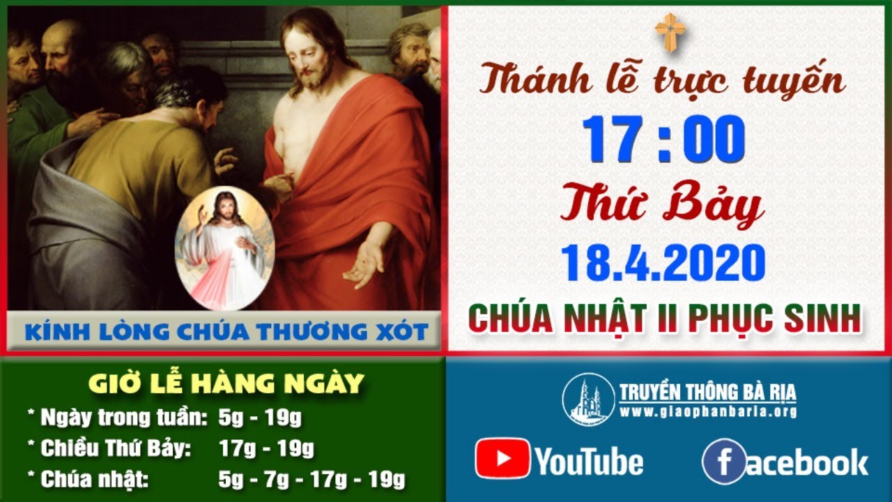Trực tuyến Thánh lễ Chúa Nhật II Phục sinh 17g00 - Thứ Bảy - 18.4.2020