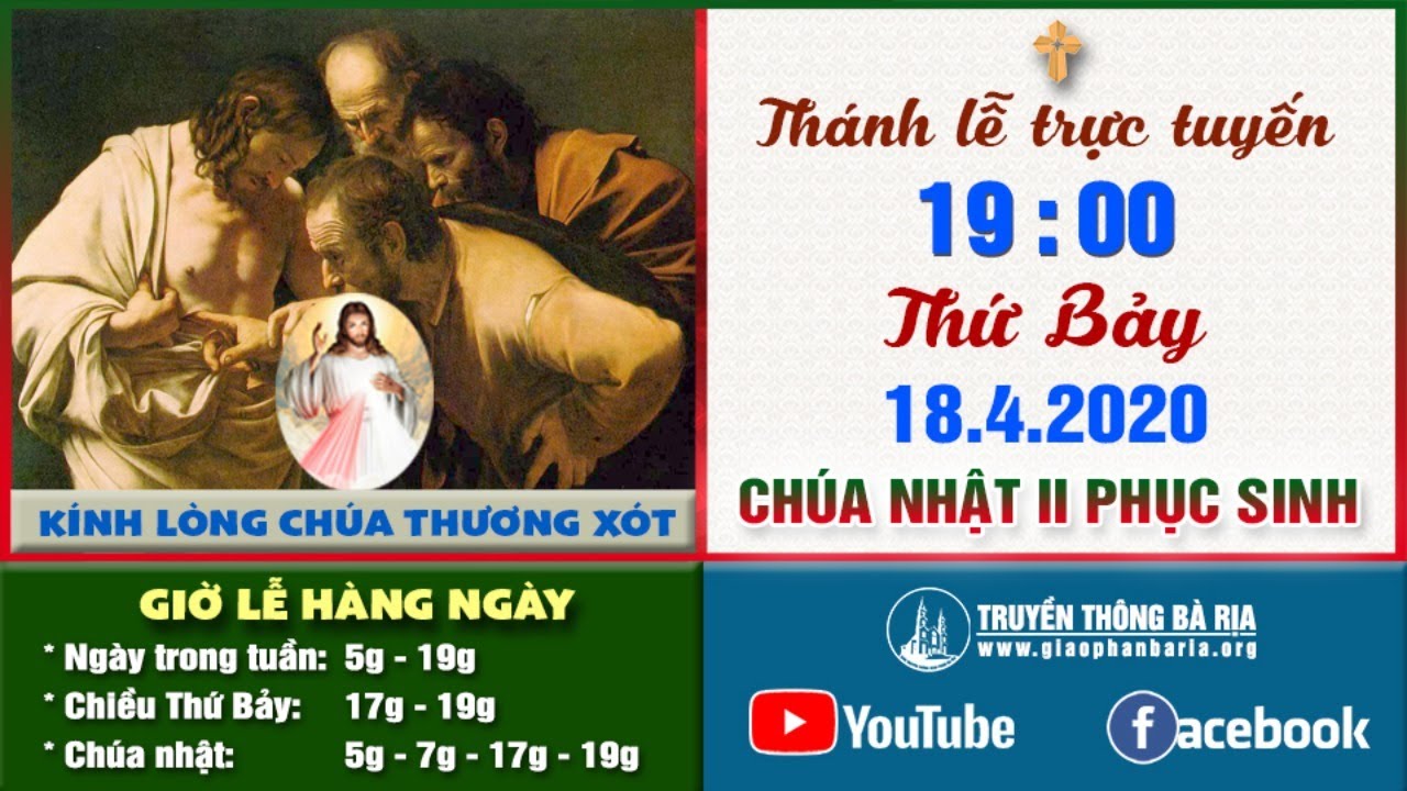 Trực tuyến Thánh lễ Chúa Nhật II Phục sinh 19g00 - Thứ Bảy - 18.4.2020