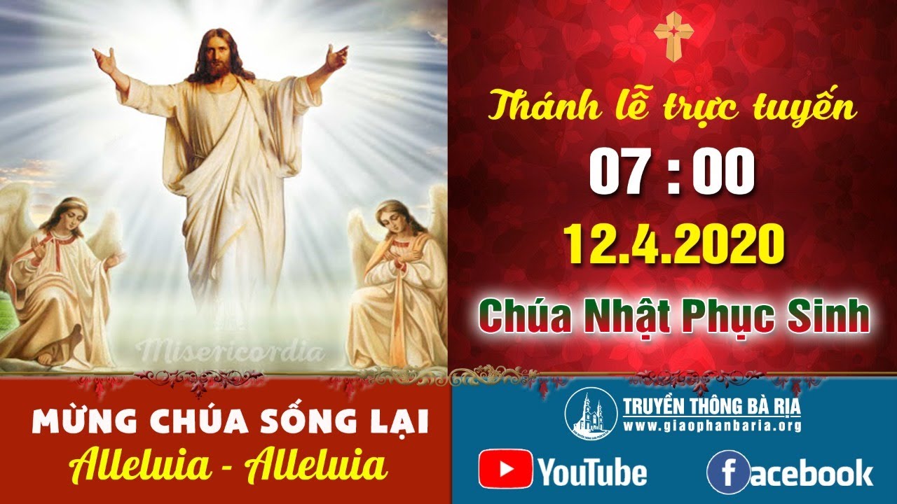 Trực tuyến Thánh lễ Chúa nhật Phục sinh – 07g00 – 12.4.2020