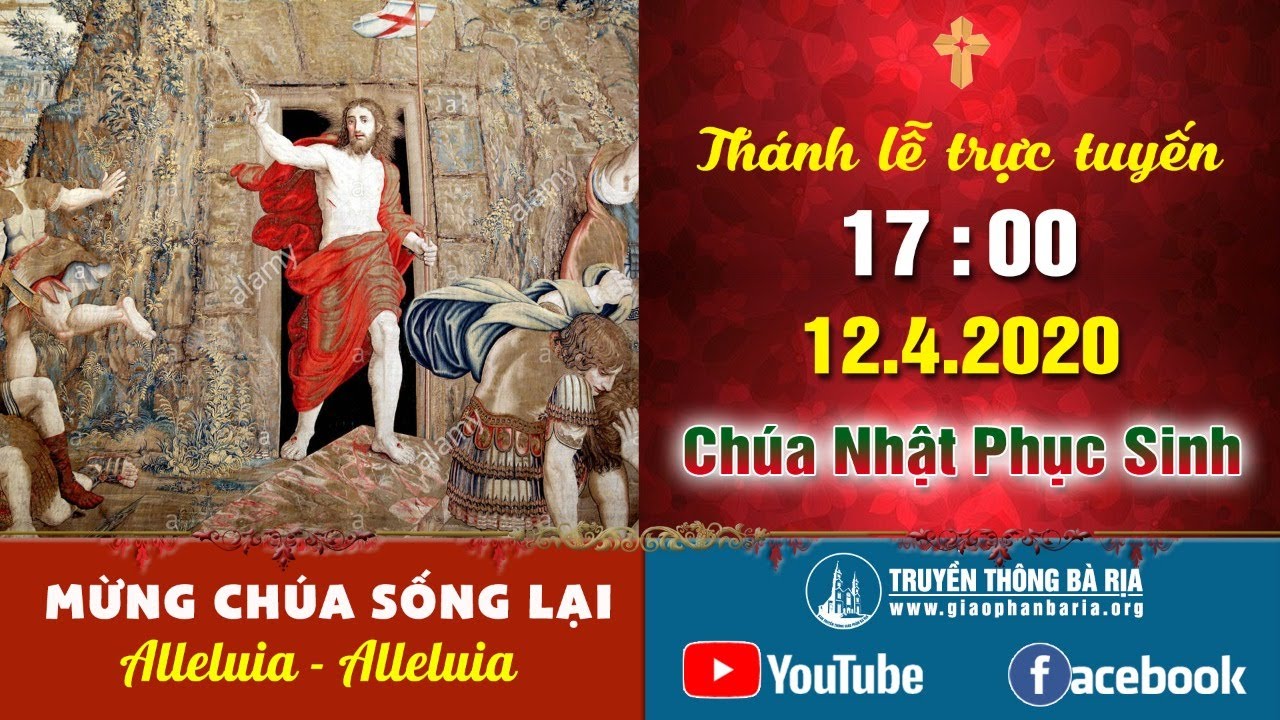 Trực tuyến Thánh lễ Chúa nhật Phục sinh – 17g00 – 12.4.2020