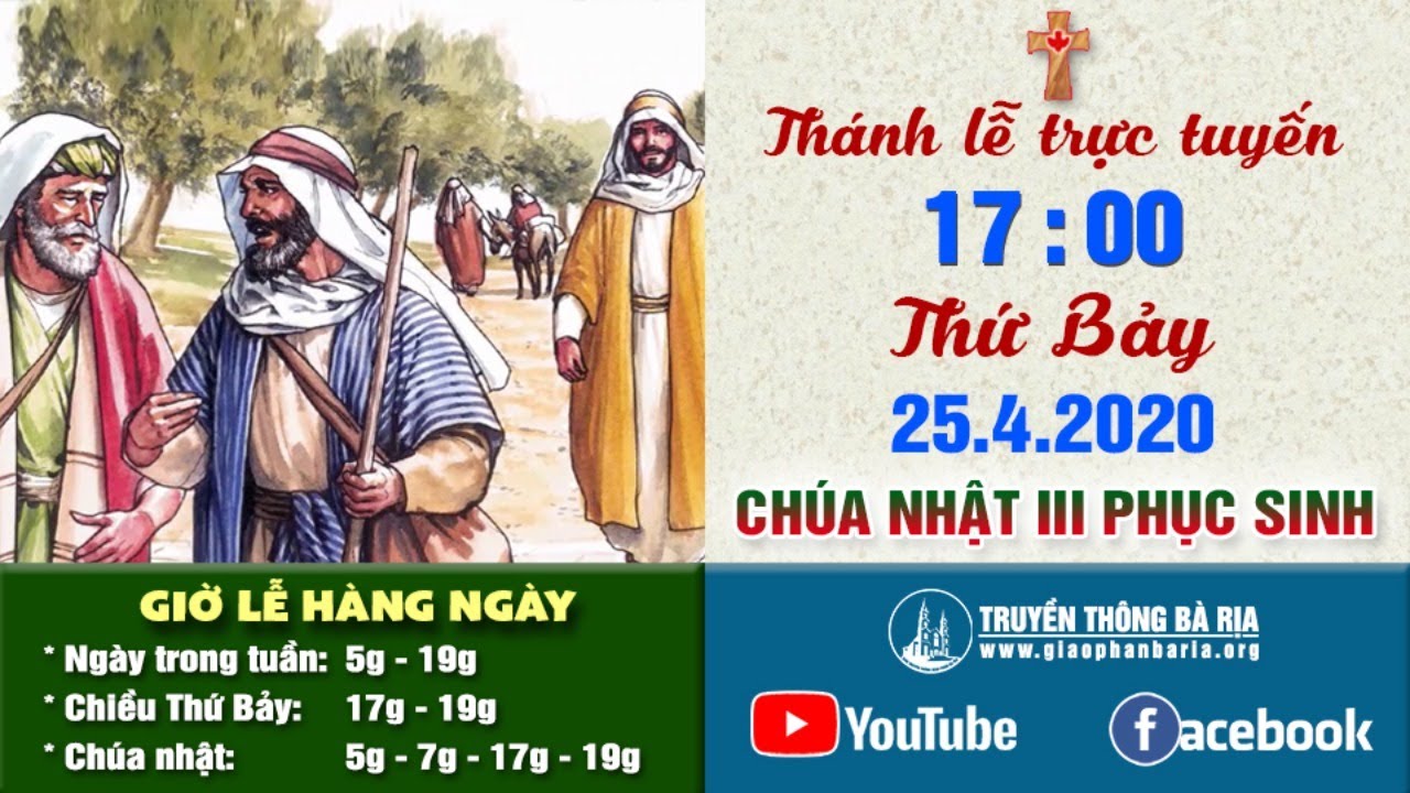 Trực tuyến Thánh lễ Chúa nhật Tuần III Phục Sinh 17g00 - Thứ Bảy - 25.4.2020