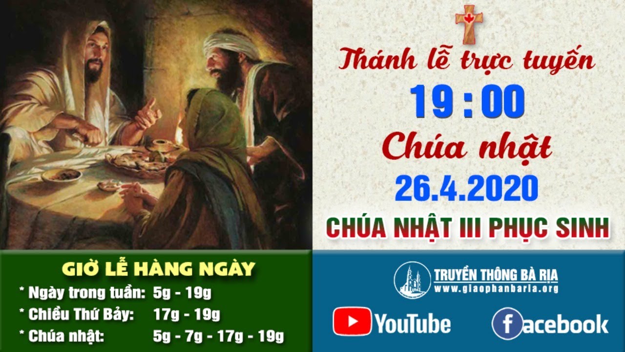 Trực tuyến Thánh lễ Chúa nhật Tuần III Phục Sinh 19g00 - 26.4.2020