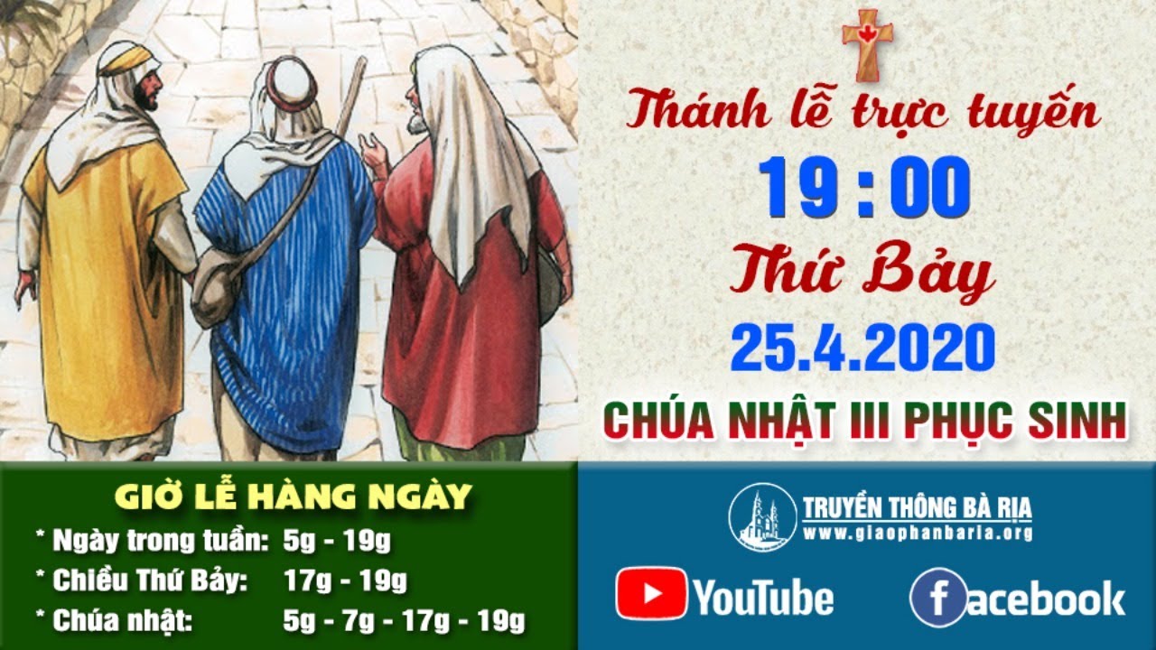 Trực tuyến Thánh lễ Chúa nhật Tuần III Phục Sinh 19g00 - Thứ Bảy - 25.4.2020