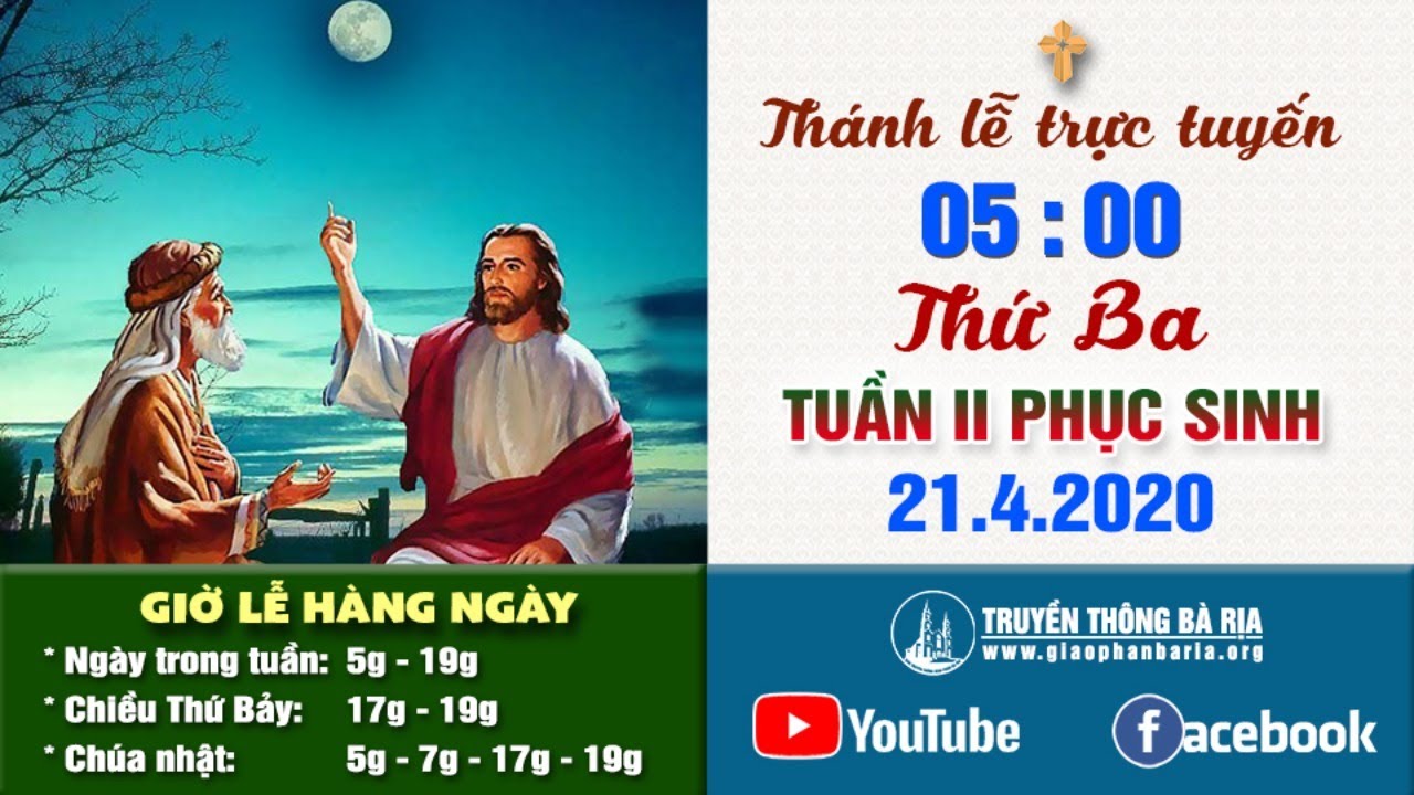 Trực tuyến Thánh lễ Thứ Ba Tuần II Phục Sinh  05g00 - 21.4.2020