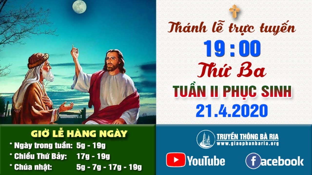 Trực tuyến Thánh lễ Thứ Ba Tuần II Phục Sinh  19g00 - 21.4.2020