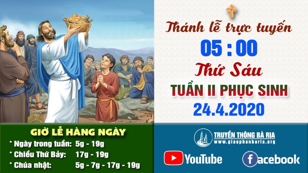 Trực tuyến Thánh lễ Thứ Sáu Tuần II Phục Sinh 05g00 - 24.4.2020