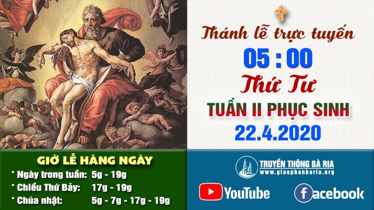 Trực tuyến Thánh lễ Thứ Tư Tuần II Phục Sinh  05g00 - 22.4.2020