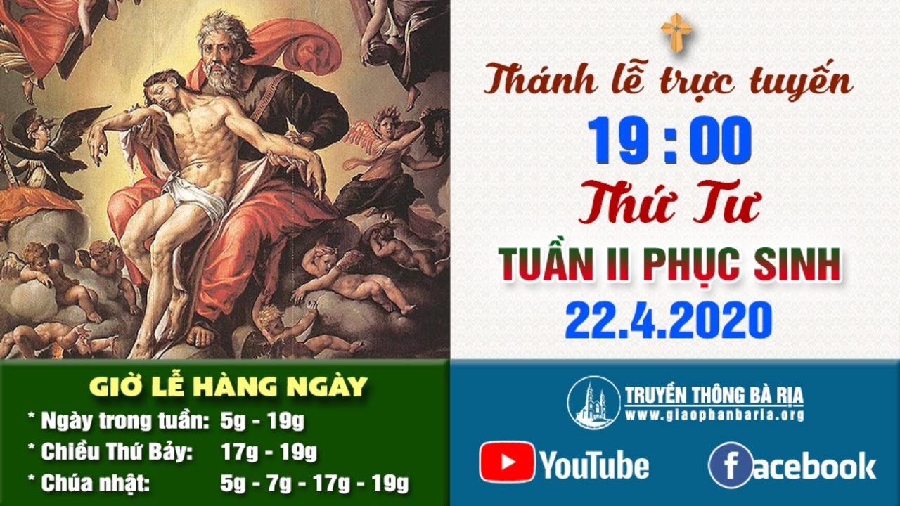 Trực tuyến Thánh lễ Thứ Tư Tuần II Phục Sinh  19g00 - 22.4.2020