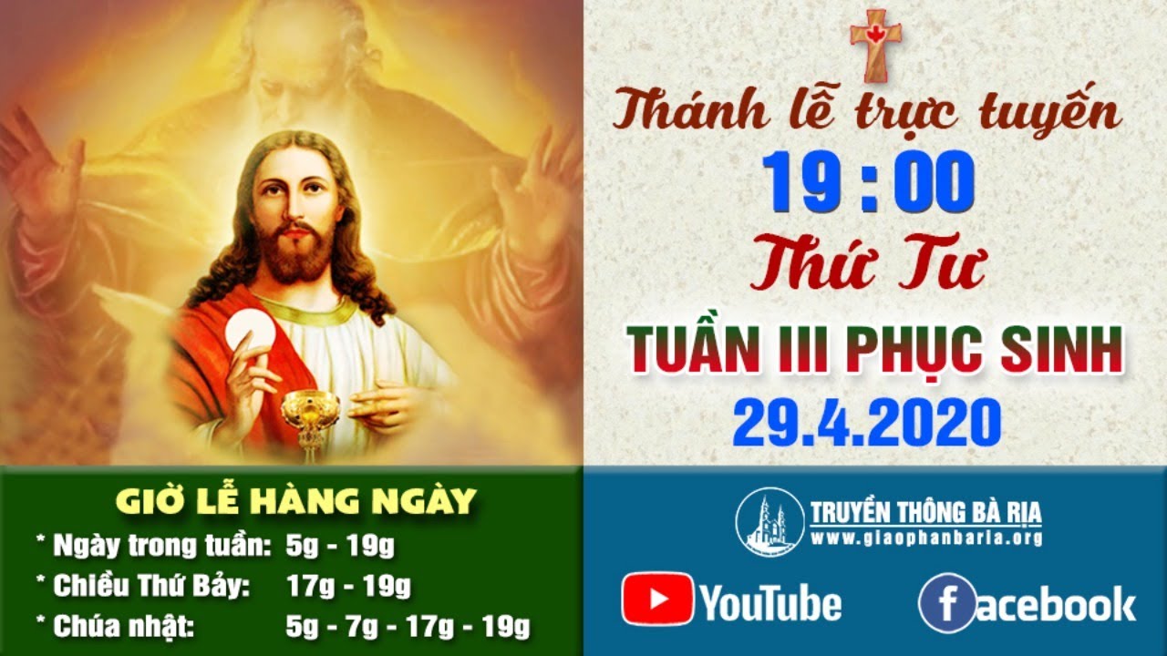 Trực tuyến Thánh lễ Thứ Tư Tuần III Phục Sinh 19g00 - 29.4.2020