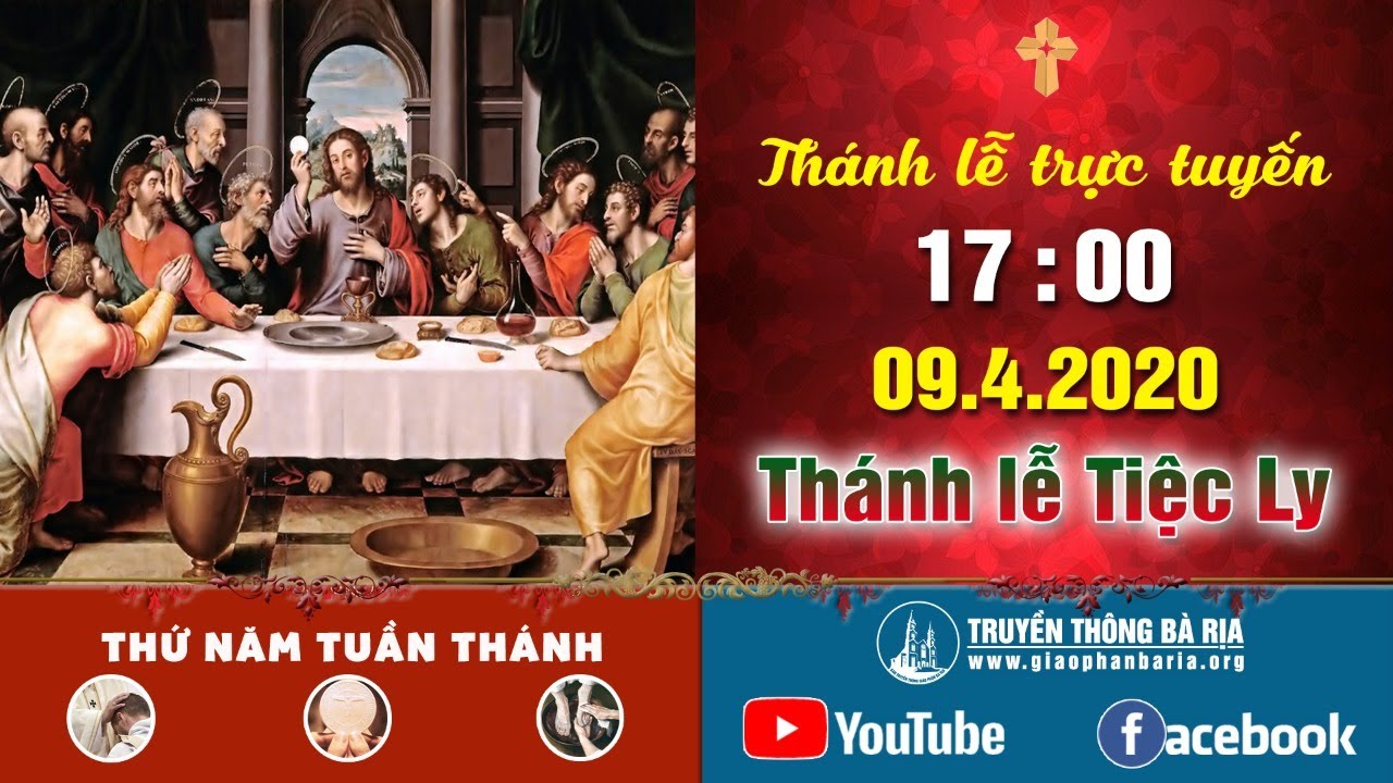 Trực tuyến Thánh lễ Tiệc Ly – 17g00 – 09.4.2020