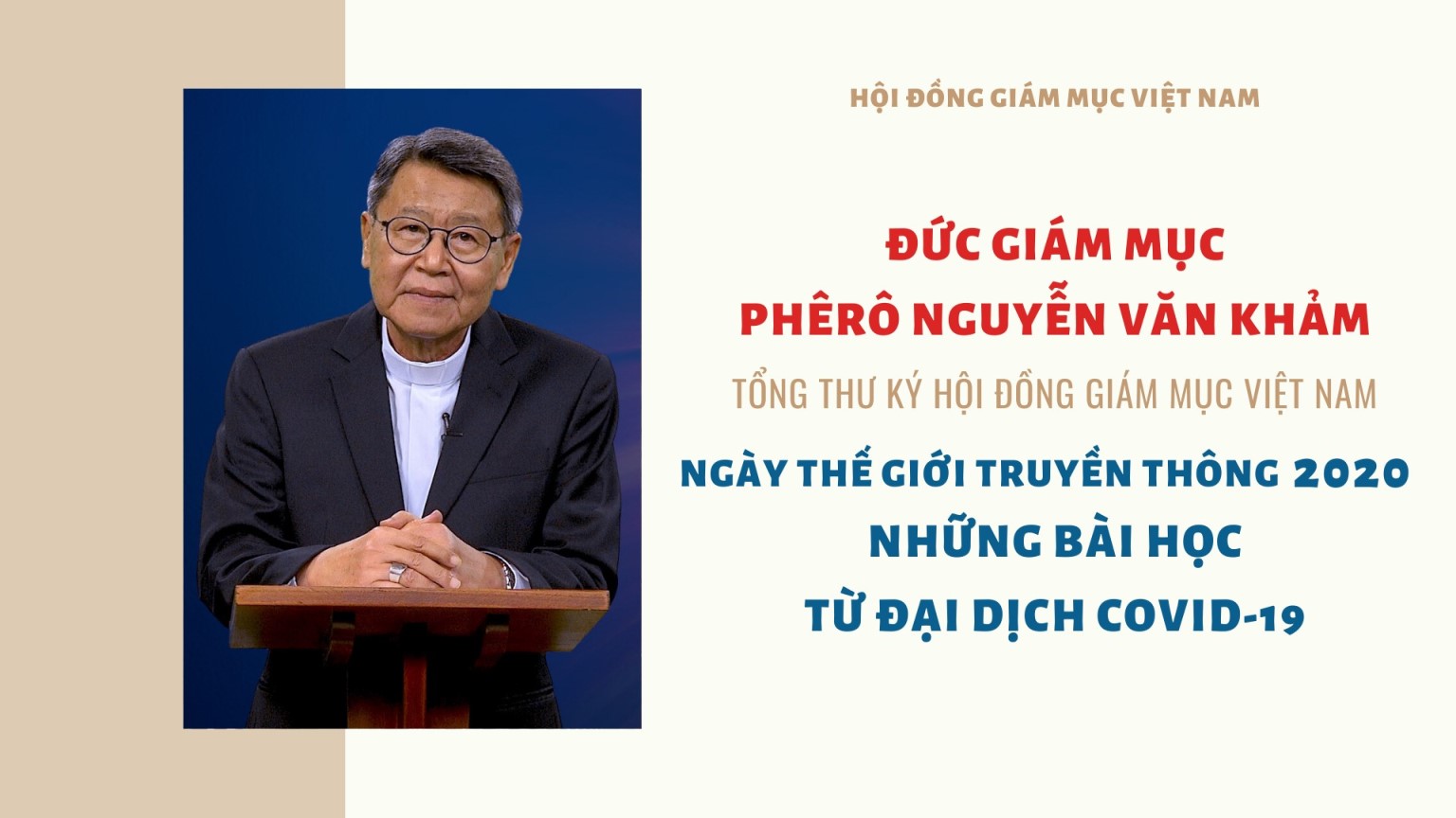 VIDEO: ĐGM. Phêrô Nguyễn Văn Khảm: Ngày Thế giới Truyền Thông 2020 - Những bài học từ đại dịch Covid-19