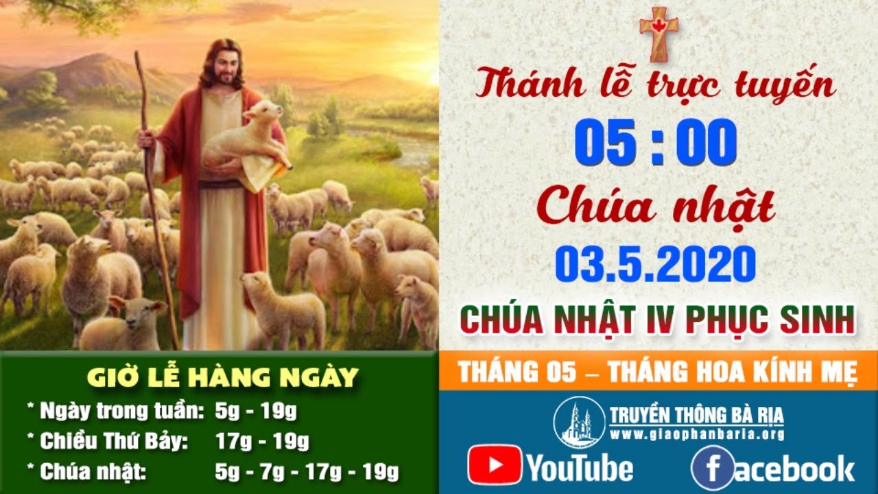 Trực tuyến Thánh lễ Chúa nhật IV Phục Sinh 05g00 - 3.5.2020