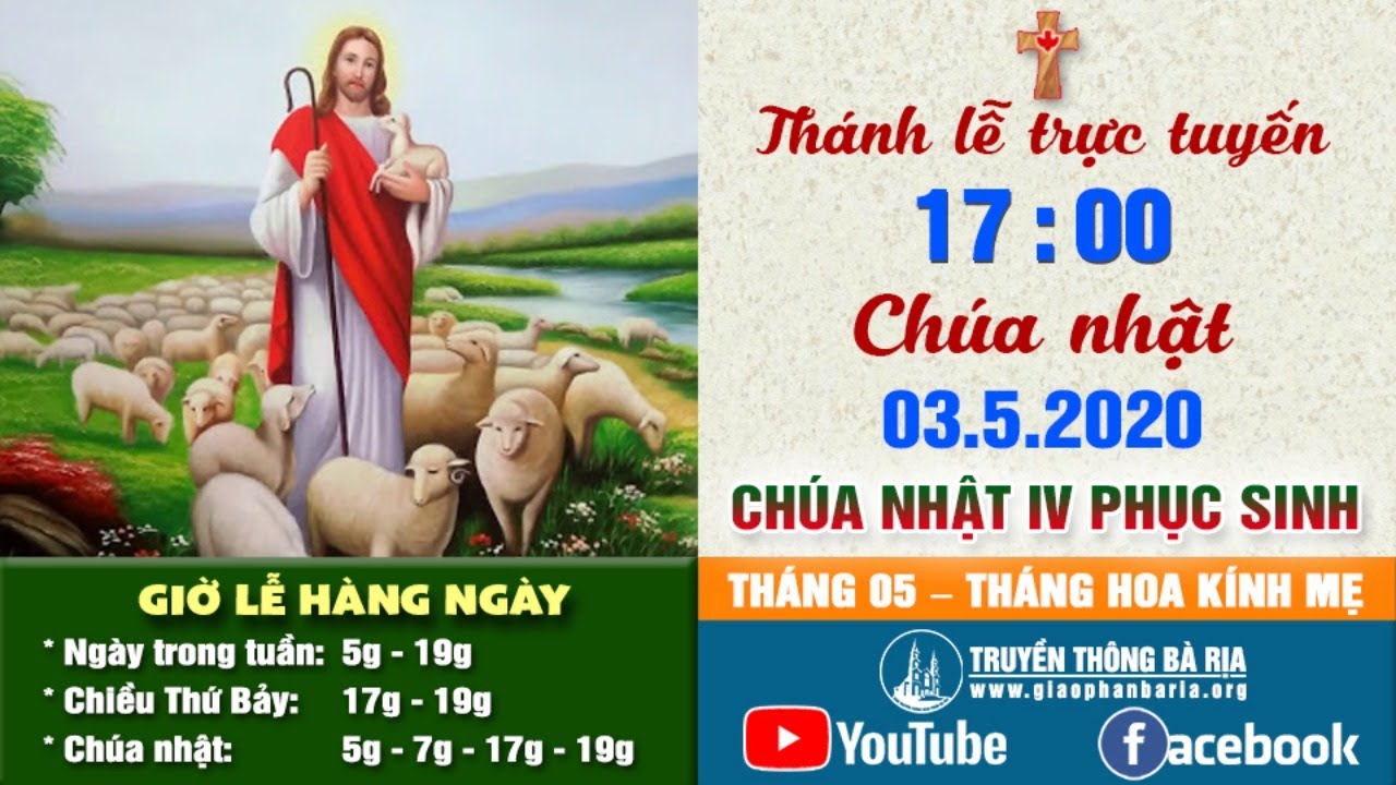 Trực tuyến Thánh lễ Chúa nhật IV Phục Sinh 17g00 - 3.5.2020
