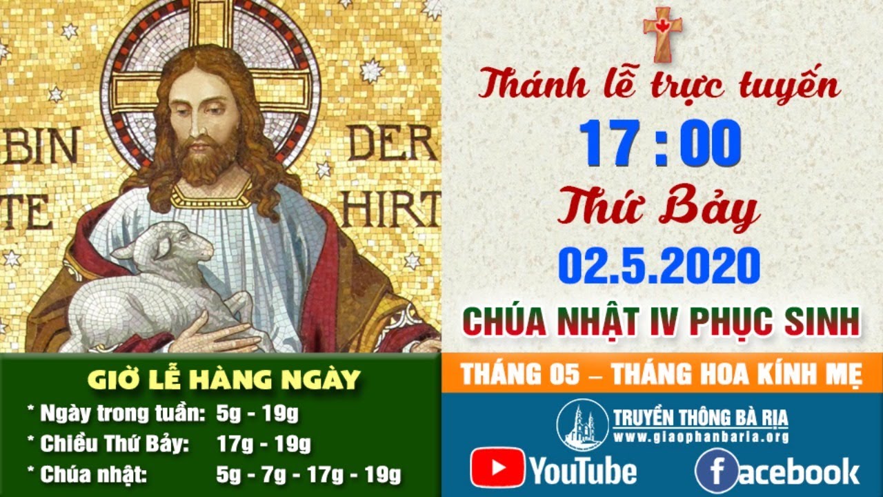 Trực tuyến Thánh lễ Chúa nhật IV Phục Sinh 17g00 - Thứ Bảy - 2.5.2020