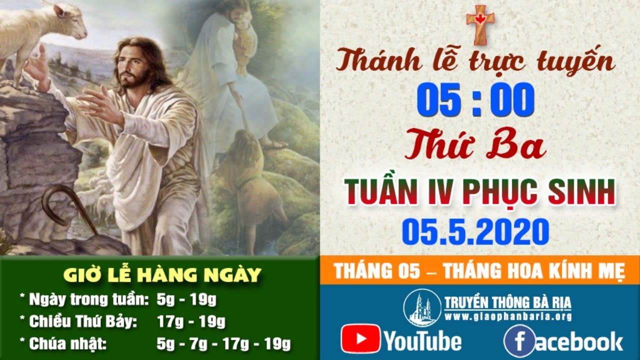 Trực tuyến Thánh lễ Thứ Ba Tuần IV Phục Sinh 05g00 - 5.5.2020