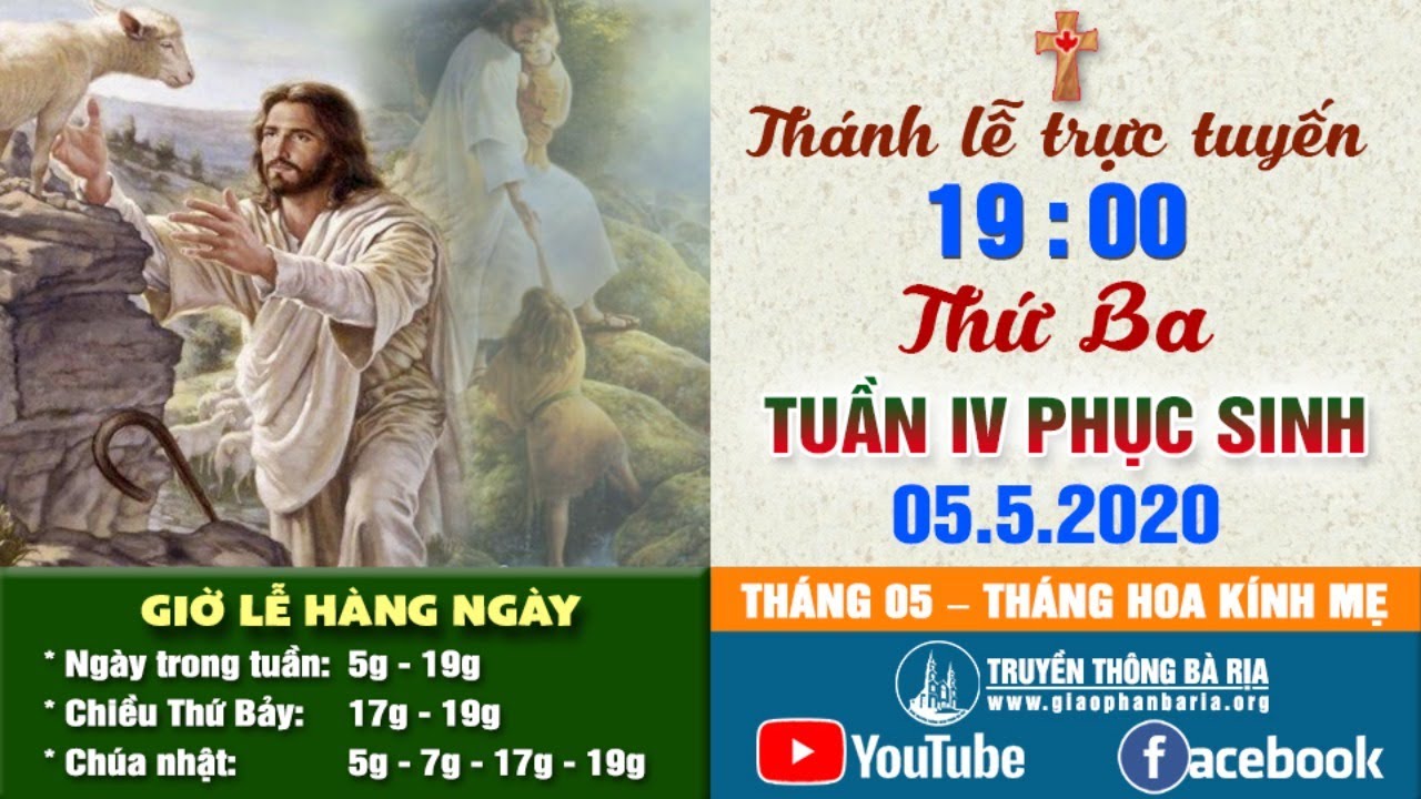 Trực tuyến Thánh lễ Thứ Ba Tuần IV Phục Sinh 19g00 - 5.5.2020