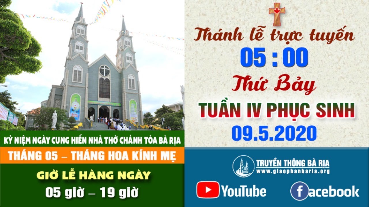 Trực tuyến Thánh lễ Thứ Bảy Tuần IV Phục Sinh 05g00 - 9.5.2020
