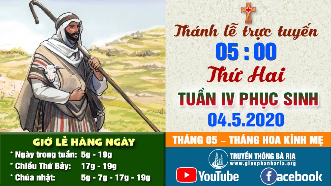 Trực tuyến Thánh lễ Thứ Hai Tuần IV Phục Sinh 05g00 - 4.5.2020