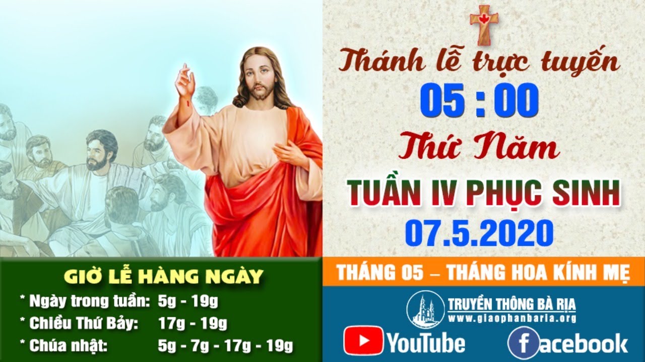 Trực tuyến Thánh lễ Thứ Năm Tuần IV Phục Sinh 05g00 - 7.5.2020