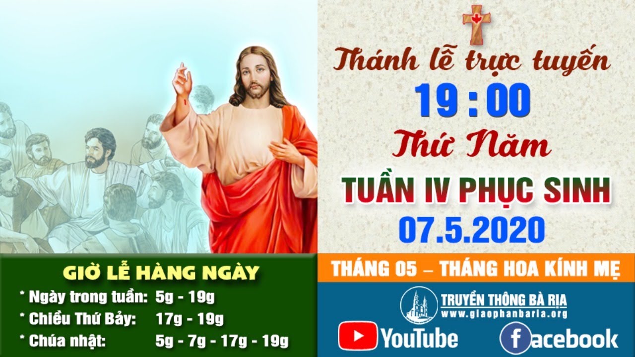 Trực tuyến Thánh lễ Thứ Năm Tuần IV Phục Sinh 19g00 - 7.5.2020