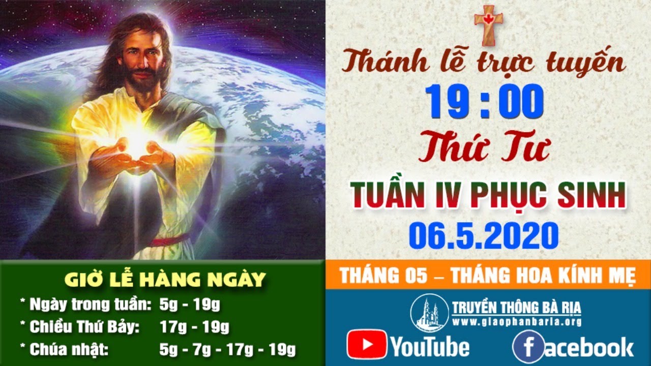 Trực tuyến Thánh lễ Thứ Tư Tuần IV Phục Sinh 19g00 - 6.5.2020