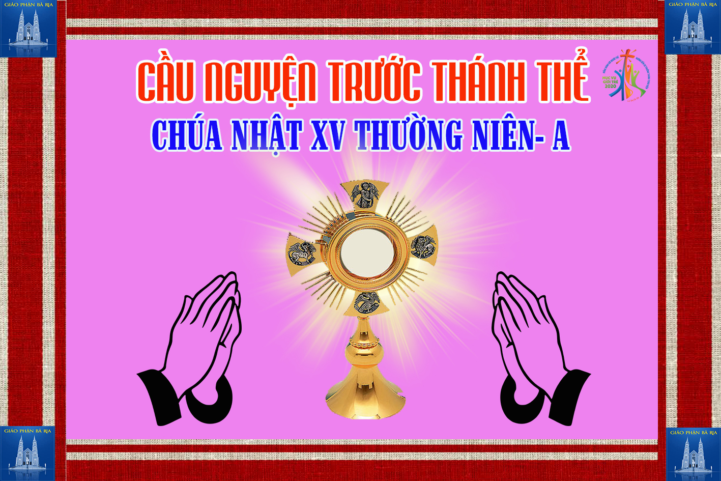 Cầu nguyện trước Thánh Thể- Ngày 12.07.2020 – Chúa nhật XV Thường niên – Mt 13,1-23