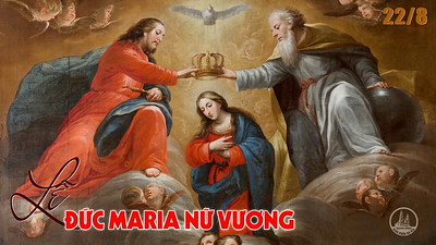 22.8.2020 – Thứ Bảy Tuần XX Thường niên- Đức Maria Nữ Vương