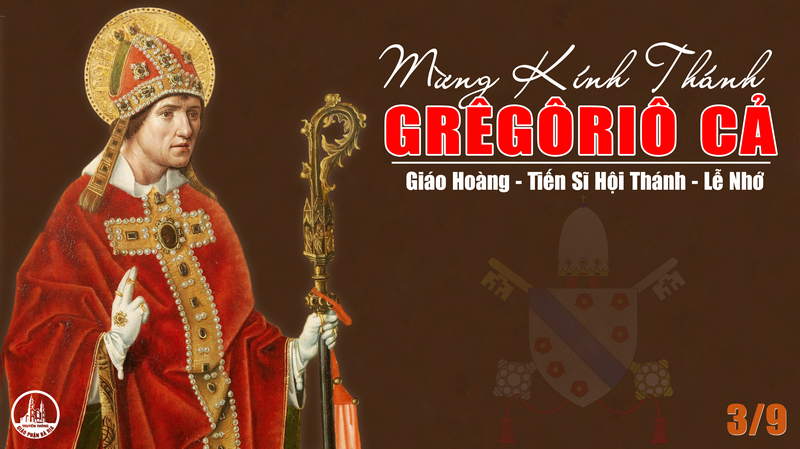 03.09.2020 – Thứ Năm Tuần XXII Thường niên – Thánh Grêgôriô Cả, giáo hoàng, Tiến sĩ Hội thánh