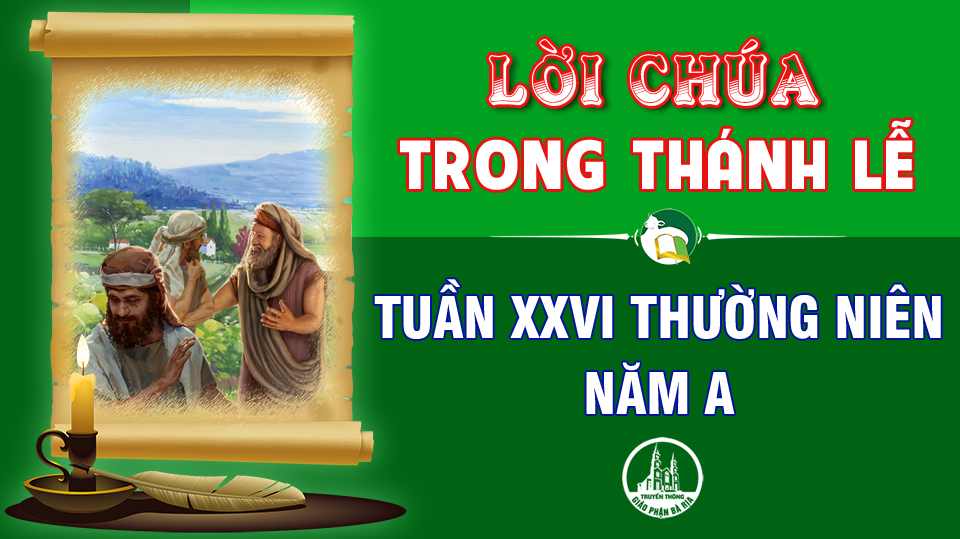 BẢN VĂN BÀI ĐỌC TRONG THÁNH LỄ  TUẦN XXVI THƯỜNG NIÊN – NĂM A