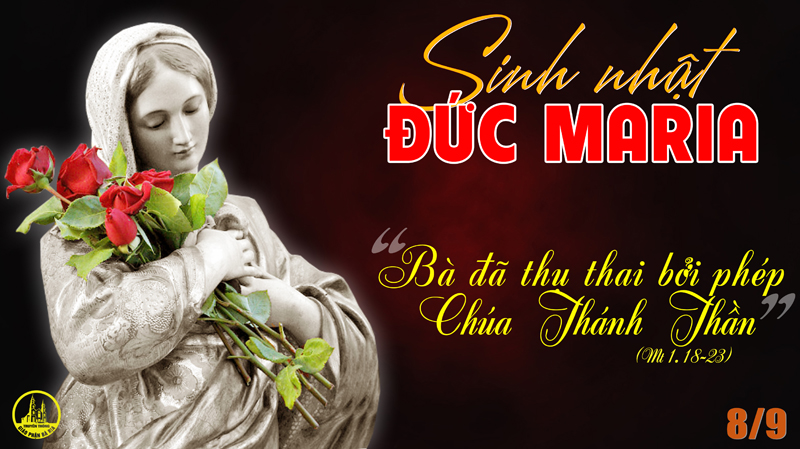 08.09.2020 – Thứ Ba Tuần XXIII Thường niên – Sinh nhật Đức Trinh nữ Maria