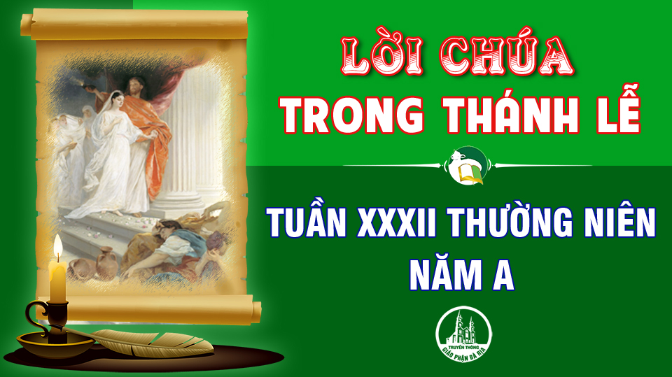 BẢN VĂN BÀI ĐỌC TRONG THÁNH LỄ  TUẦN XXXII THƯỜNG NIÊN – NĂM A