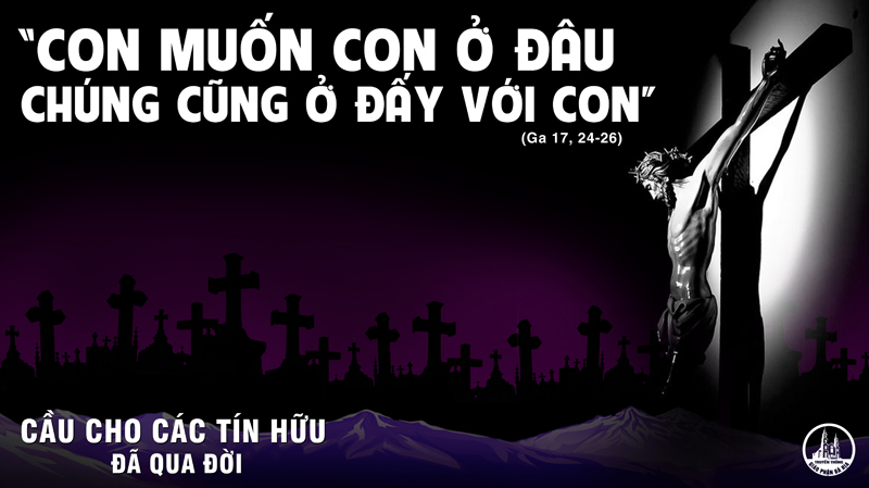 02.11.2020 – Thứ Hai Tuần XXXI TN – Lễ các đẳng, cầu cho các tín hữu đã qua đời