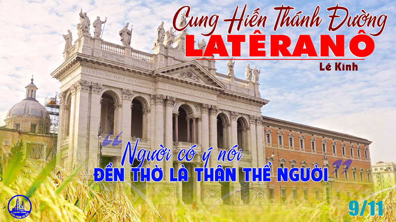 09.11.2020 – Thứ Hai Tuần XXXII Thường niên – Cung hiến Thánh đường Latêranô