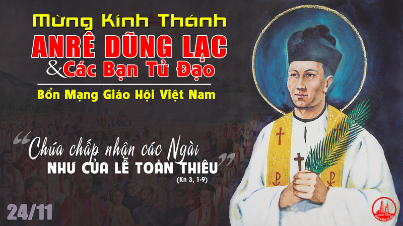 24.11.2020 – Thứ Ba Tuần XXXIV Thường niên – Thánh Anrê Dũng Lạc và các bạn, tử đạo