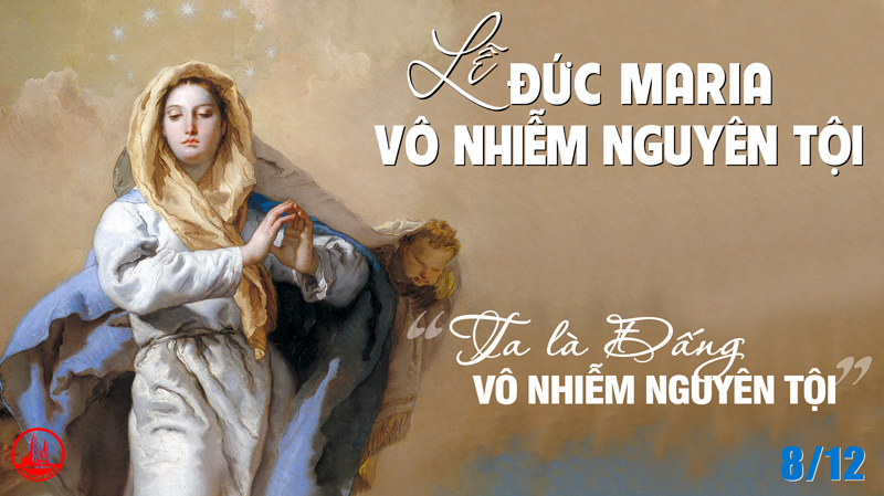 08.12.2020 – Thứ Ba Tuần II Mùa Vọng – Đức Maria Vô Nhiễm Nguyên Tội