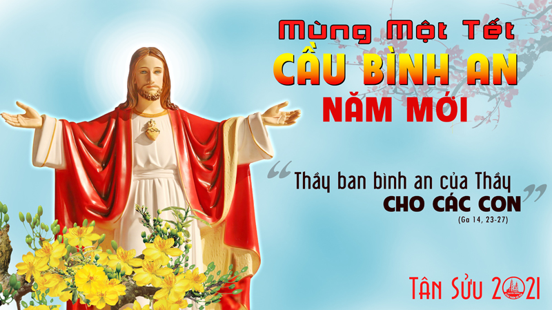 CCÁC BÀI SUY NIỆM LỜI CHÚA LỄ GIAO THỪA VÀ MÙNG MỘT  TẾT NGUYÊN ĐÁN 2021